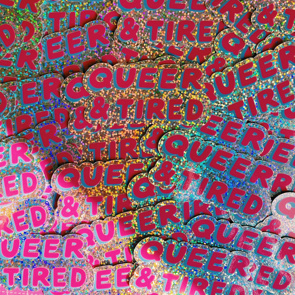 “Queer & Tired” diecut sticker - Afroditi's Art