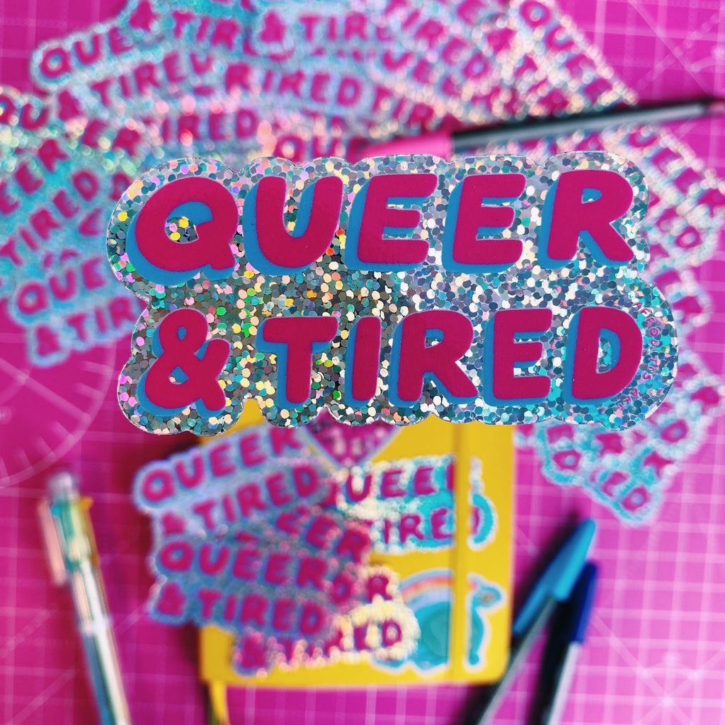 “Queer & Tired” diecut sticker - Afroditi's Art