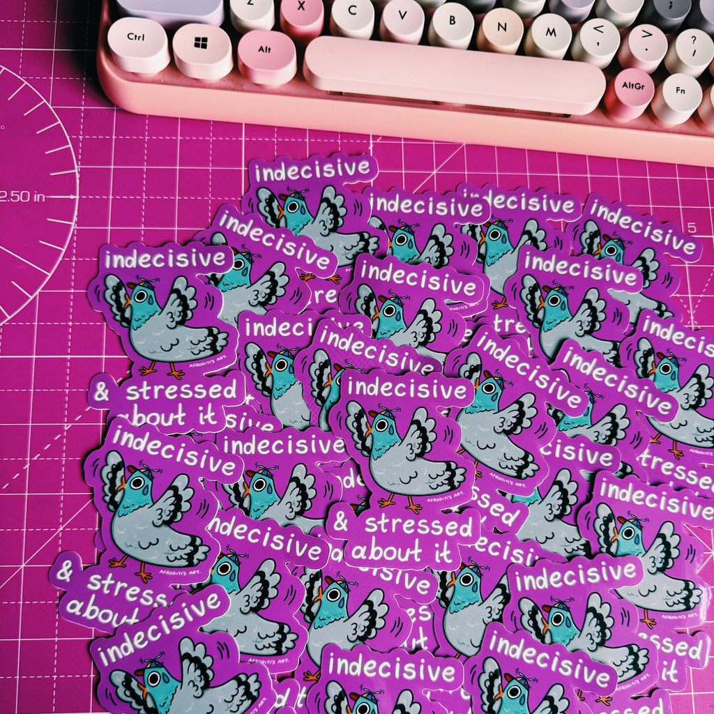 “Indecisive” sticker - Afroditi's Art