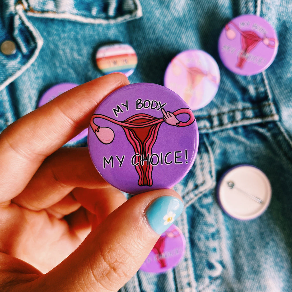 “My Body My Choice” badge - Afroditi's Art
