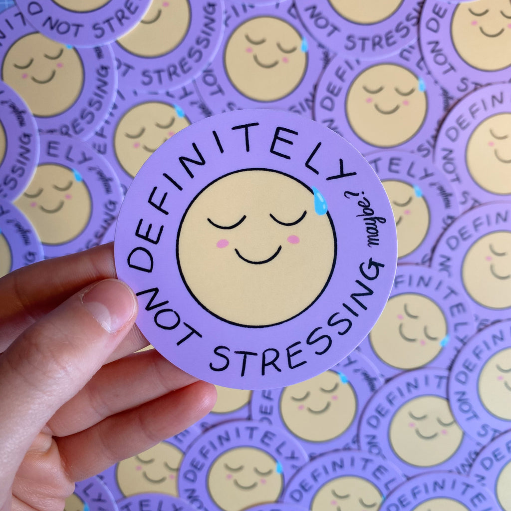 “Definitely Not Stressing” sticker - Afroditi's Art
